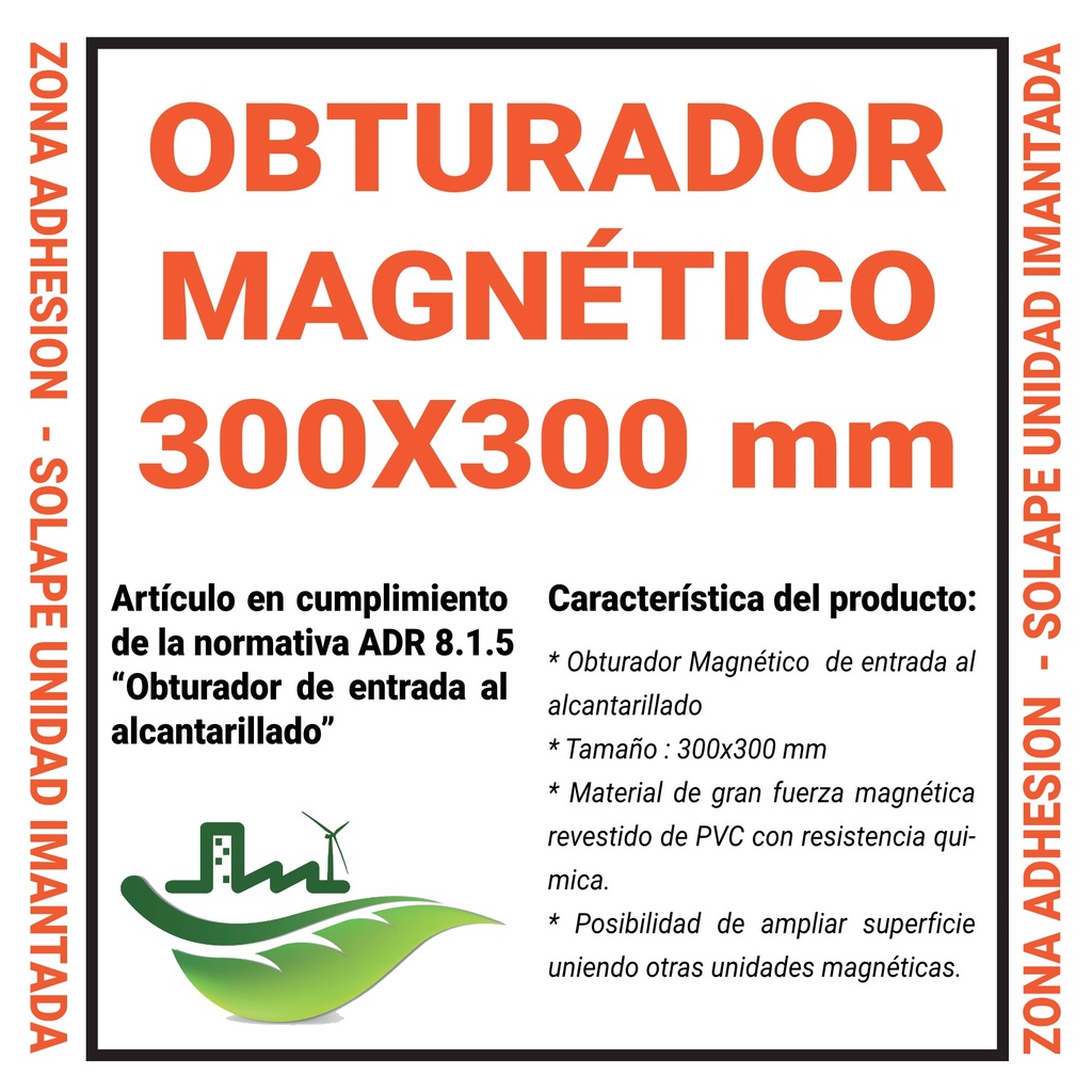OBTURADOR MAGNÉTICO ALCANTARILLADO - TAMAÑO : 300X300 MM