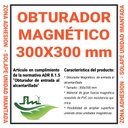 OBTURADOR MAGNÉTICO ALCANTARILLADO - TAMAÑO : 300X300 MM